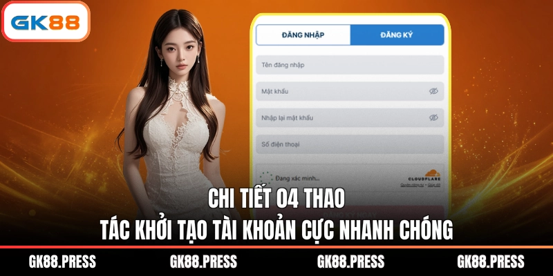 Chi tiết 04 thao tác khởi tạo tài khoản cực nhanh chóng